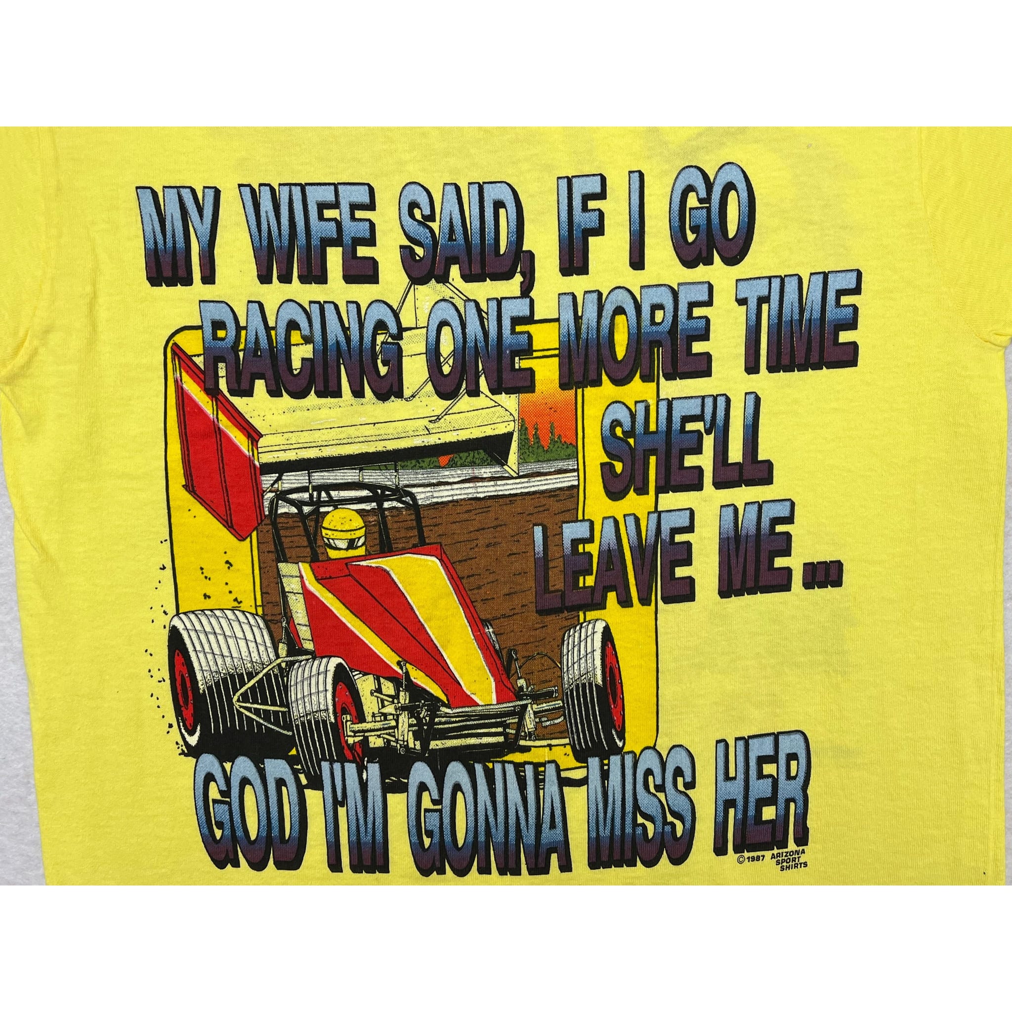 269004 (1988) I'm Gonna Miss My Wife, Sprint Car Dirt Racing Yellow T-Shirt s