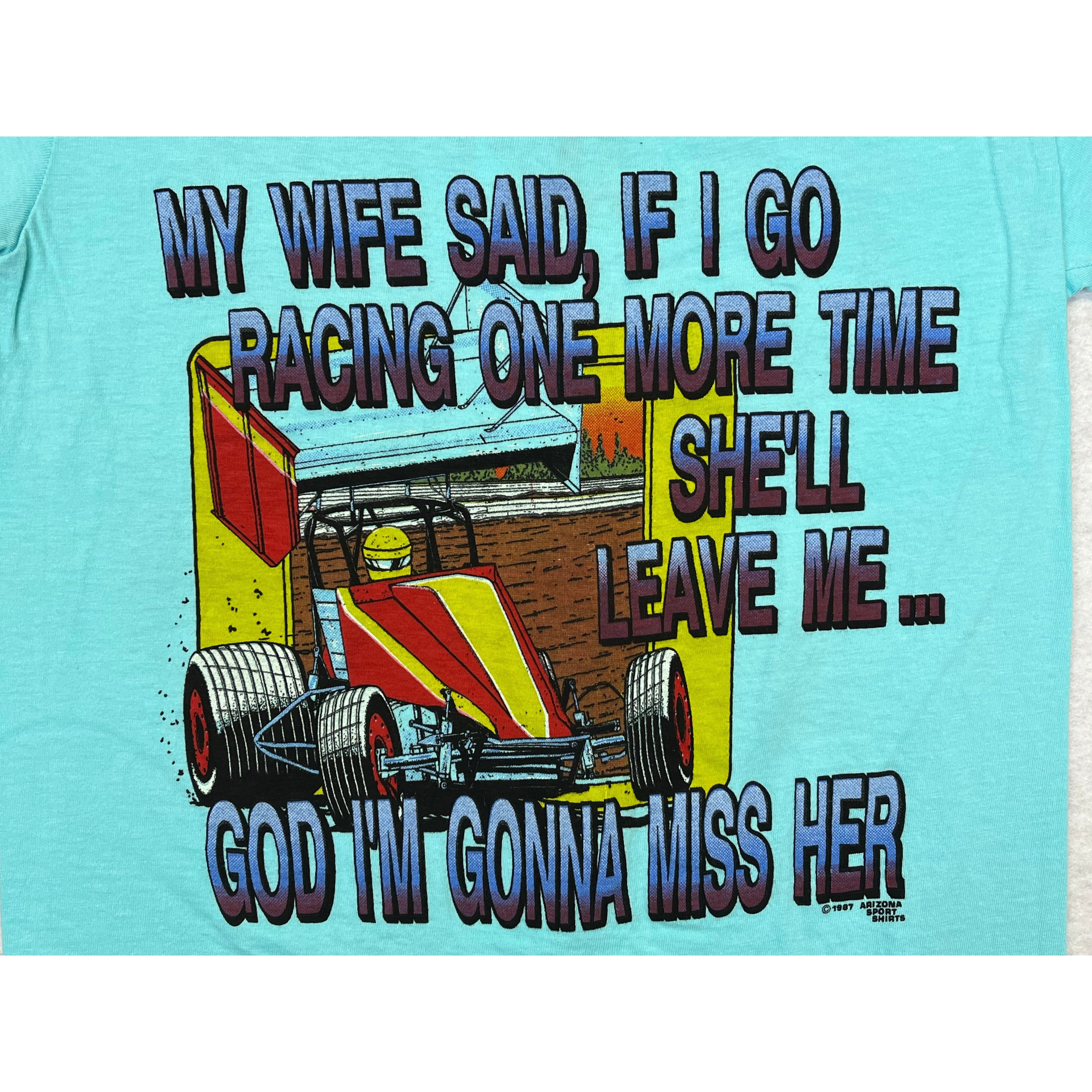 269013 (1988) I'm Gonna Miss My Wife, Sprint Car Dirt Racing Sea Green T-Shirt s