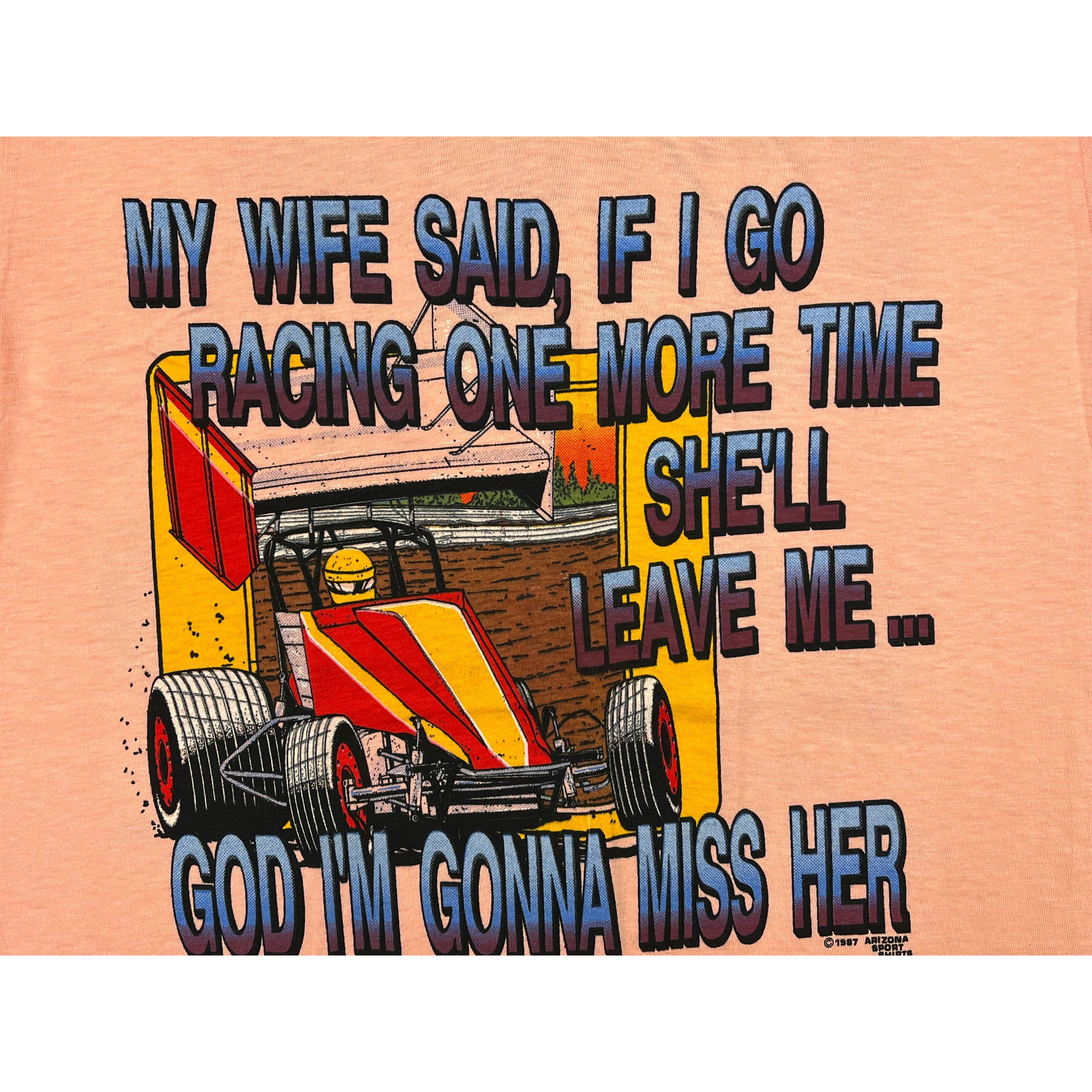 268997 (1988) I'm Gonna Miss My Wife, Sprint Car Dirt Racing Orange T-Shirt