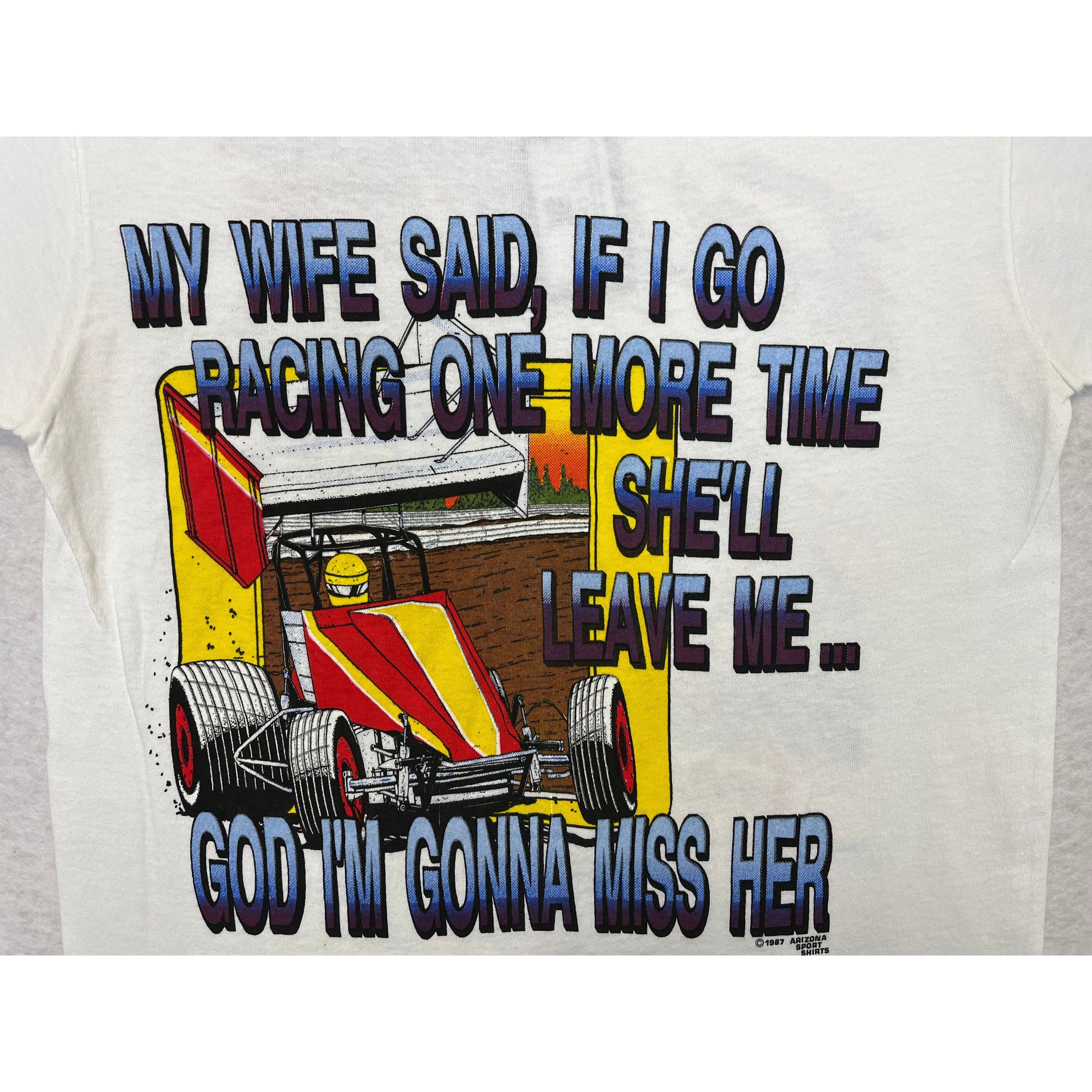 268999 (1988) I'm Gonna Miss My Wife, Sprint Car Dirt Racing White T-Shirt m